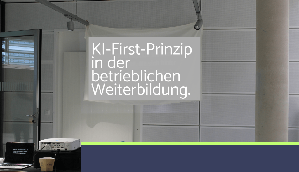 KI-First_Prinzip in der betrieblichen Weiterbildung